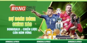 Dự Đoán Bóng Chính Xác Bongdalu – Chiến Lược Cần Nắm Vững