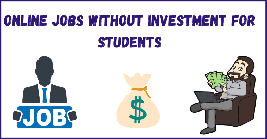Online Jobs Without Investment for Students – Learn, Earn & Grow from Home 🎓💻💰