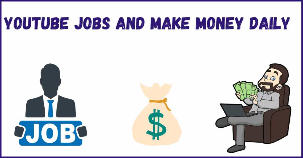 YouTube Jobs to Make Money Daily – Create, Post & Earn from Anywhere 🎥💸📱