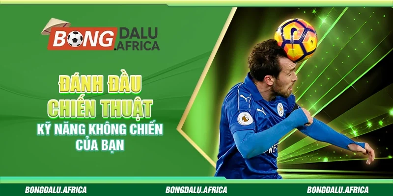 Đánh Đầu Chiến Thuật – Kỹ Năng Không Chiến Của Bạn