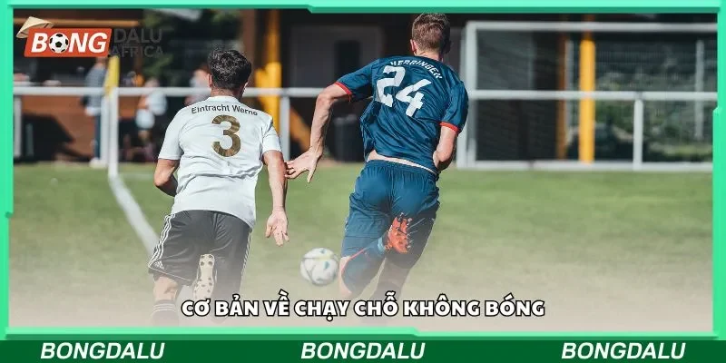 Cơ bản về chạy chỗ không bóng