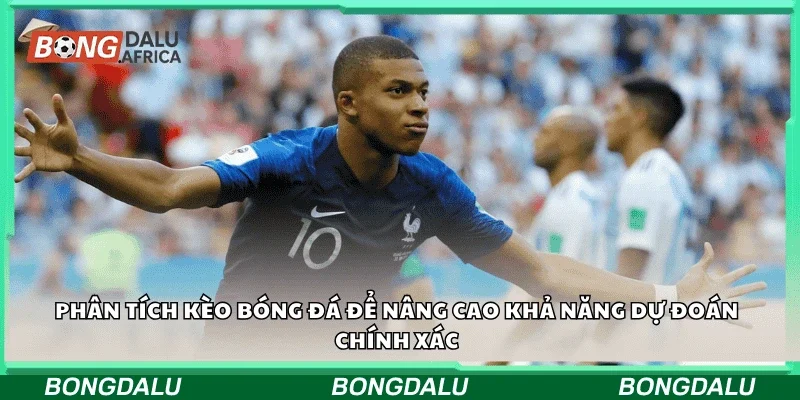 Phân tích kèo bóng đá để nâng cao khả năng dự đoán chính xác