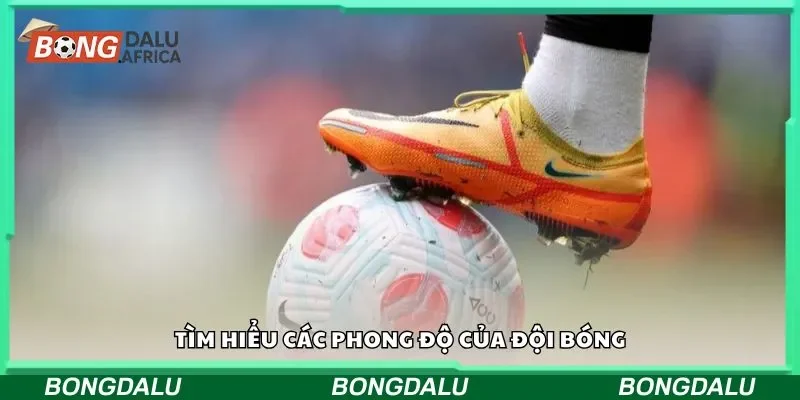 Tìm hiểu các phong độ của đội bóng