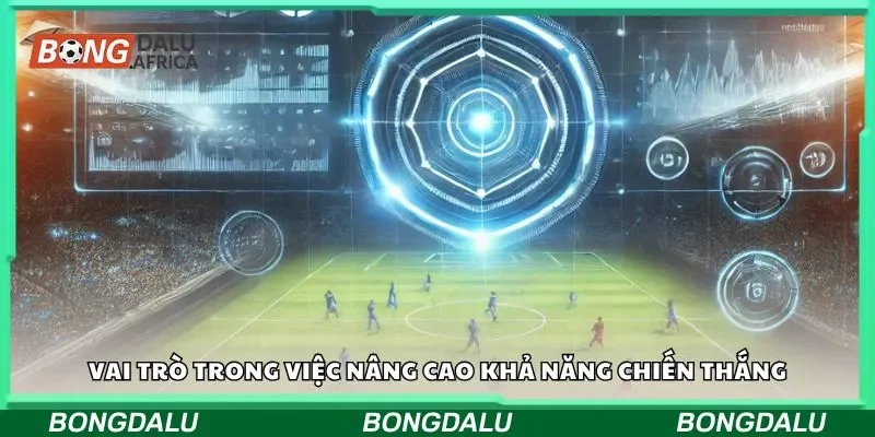 Vai trò trong việc nâng cao khả năng chiến thắng