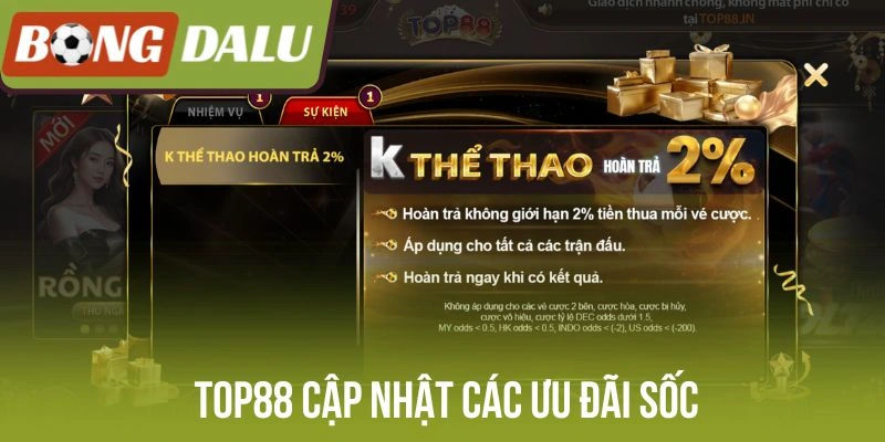  Top88 cập nhật các ưu đãi sốc