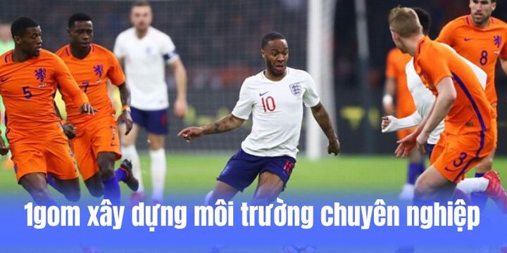 1gom xây dựng môi trường chuyên nghiệp